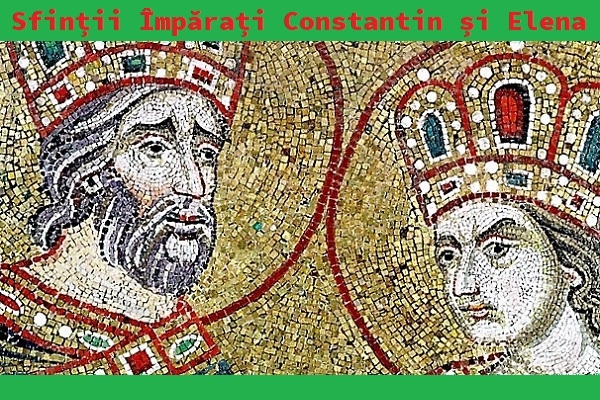 Mesaje de Sfinții Constantin și Elena. 100 de idei pentru sms-uri, felicitări și urări
